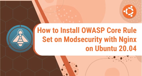 How_to_Install_OWASP_Core_Rule_Set_on_Modsecurity_with_Nginx_on_Ubuntu_20.04