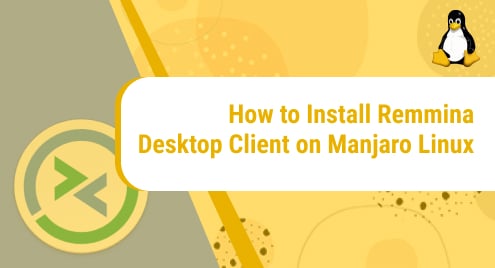 How to Install Remmina Desktop Client on Manjaro Linux