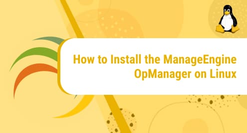 How_to_Install_the_ManageEngine_OpManager_on_Linux