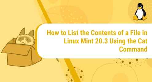 How_to_List_the_Contents_of_a_File_in_Linux_Mint_20.3_Using_the_Cat_Command