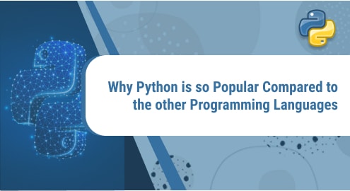 Why Python is so Popular Compared to the other Programming Languages