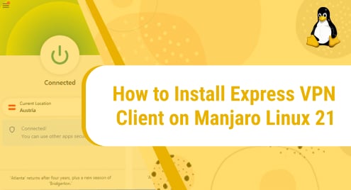 How to Install Express VPN Client on Manjaro Linux 21