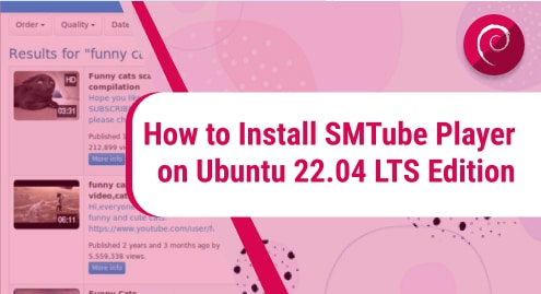 How to Install SMTube Player on Ubuntu 22.04 LTS Edition