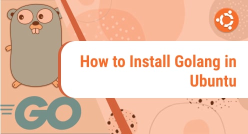 How to Install Golang in Ubuntu