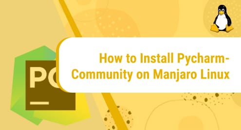 How to Install Pycharm-Community on Manjaro Linux