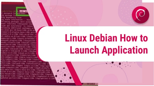 Linux Debian How to Launch Application