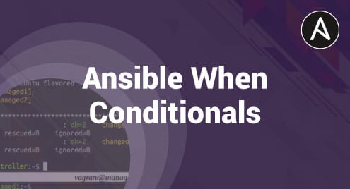 Ansible When Conditionals