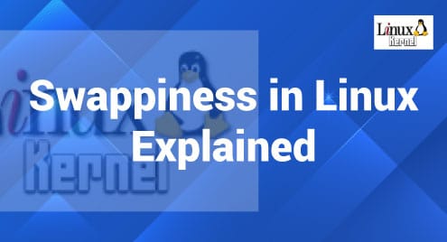 Swappiness in Linux Explained