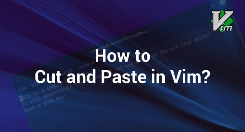 How to Cut and Paste in Vim?