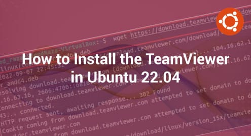 How to Install the TeamViewer in Ubuntu 22.04