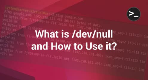 What is /dev/null and How to Use it?