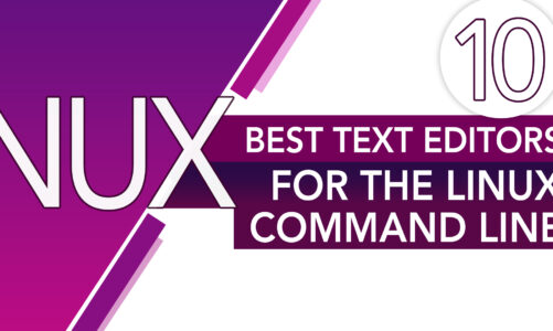 10 Best Text Editors for the Linux Command Line