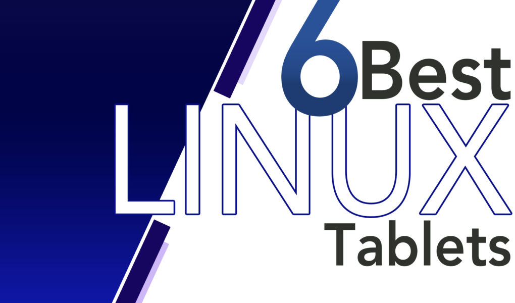 6 Best Linux Tablets