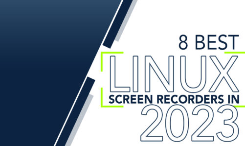 8 Best Linux Screen Recorders iIN 2023