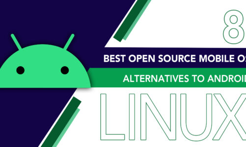 8 Best Open Source Mobile OS Alternatives To Android