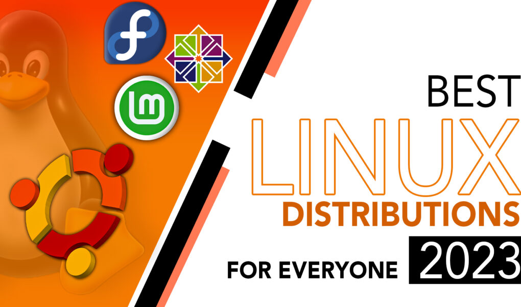 Best Linux Distributions For Everyone in 2023