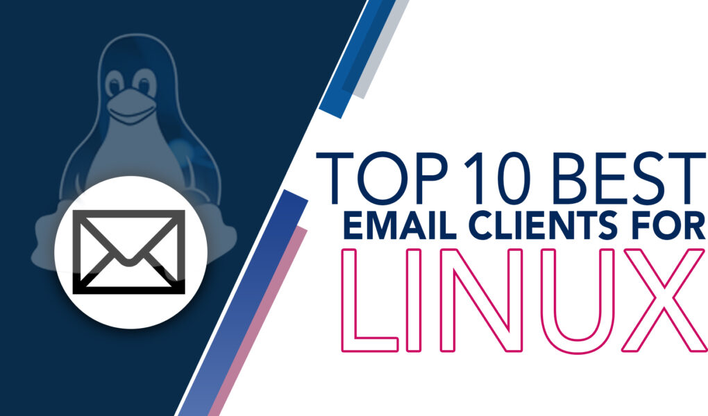 Top 10 Best Email Clients for Linux