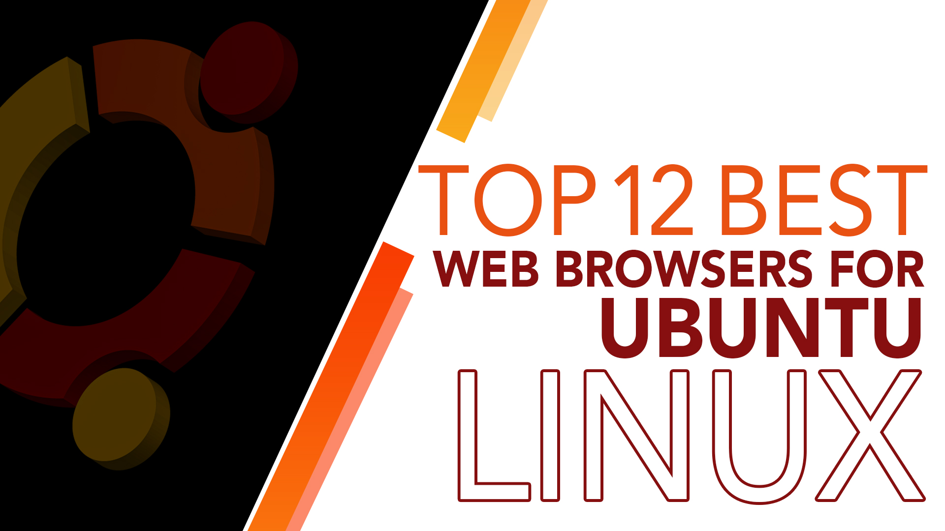Top 12 Best Web Browsers for Ubuntu Linux