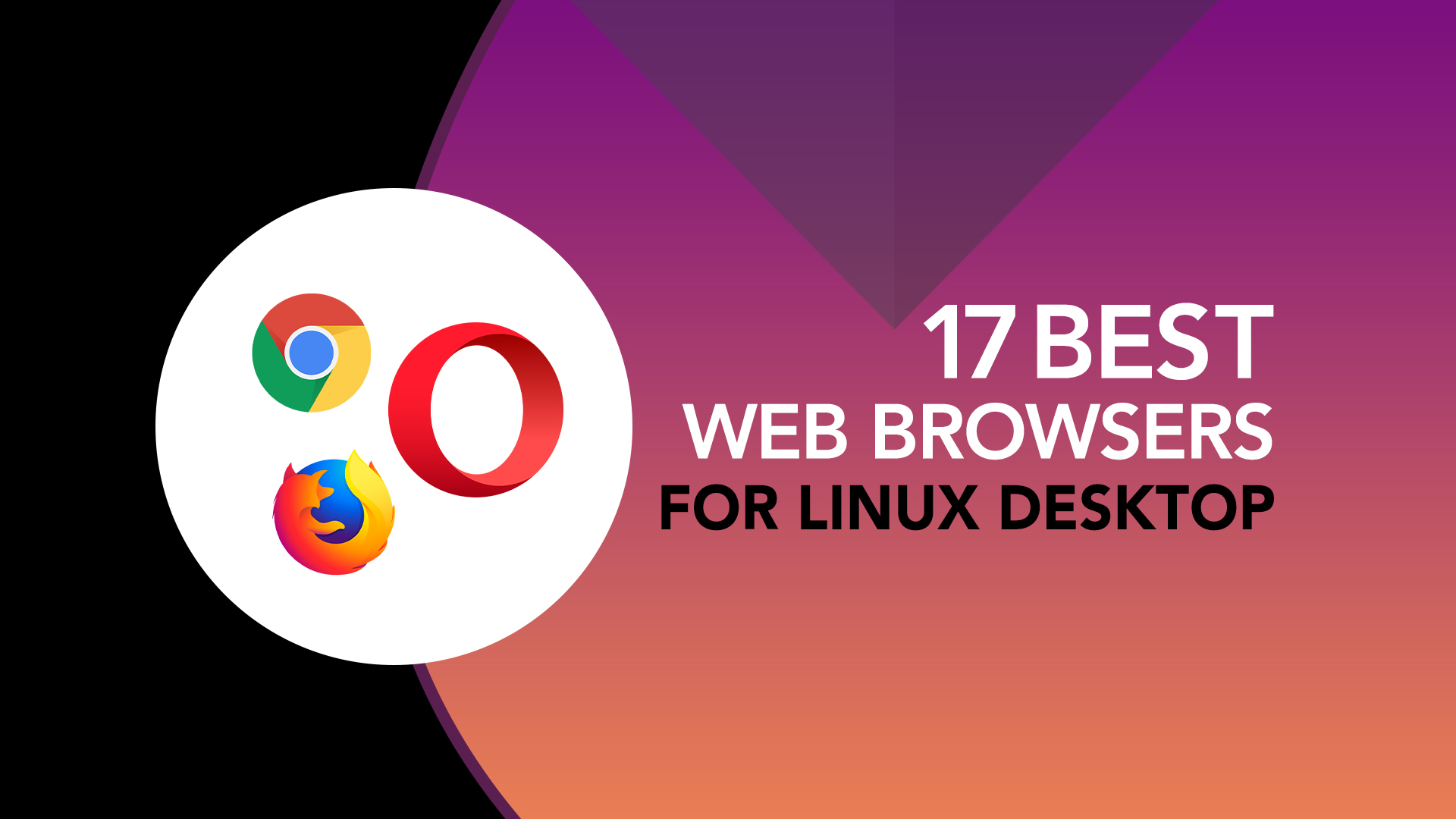 17 Best Web Browsers for Linux Desktop