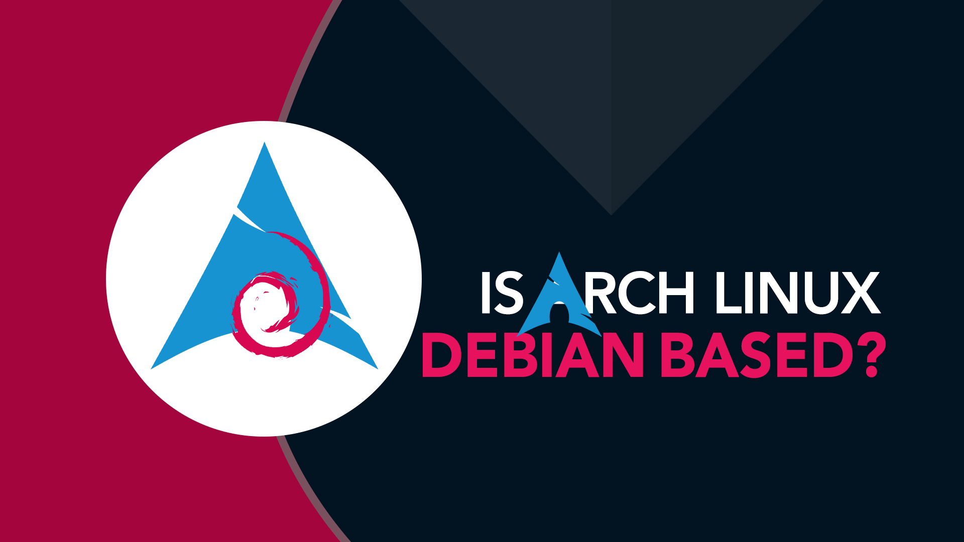 Is Arch Linux Debian based