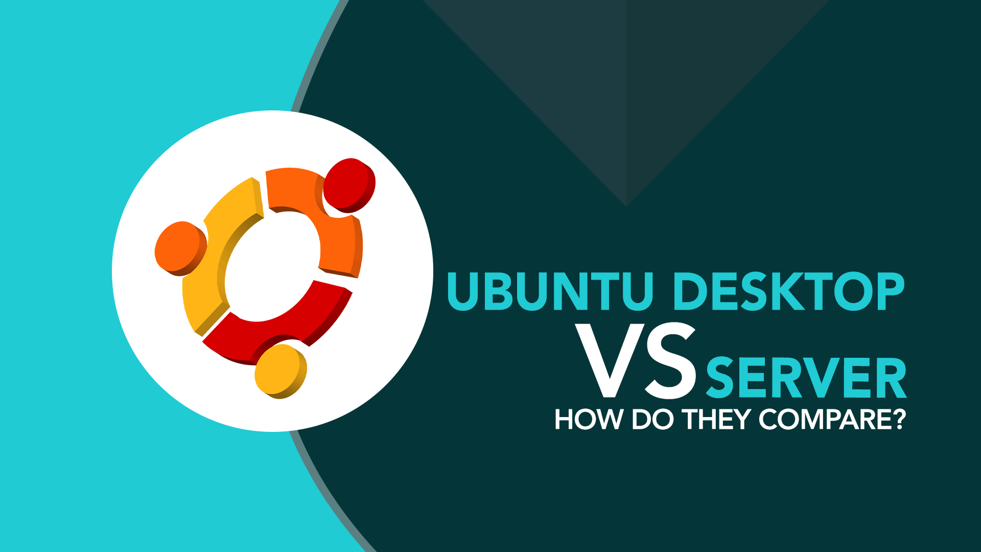 Ubuntu Desktop vs. ServerHow Do They Compare