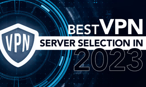 Best VPN server selection in 2023