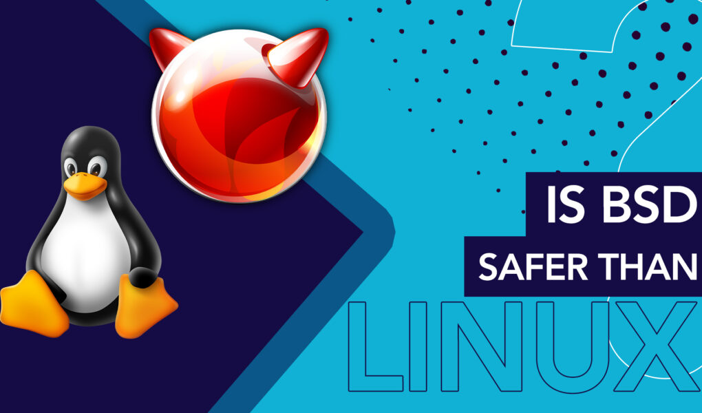 Is BSD Safer than Linux