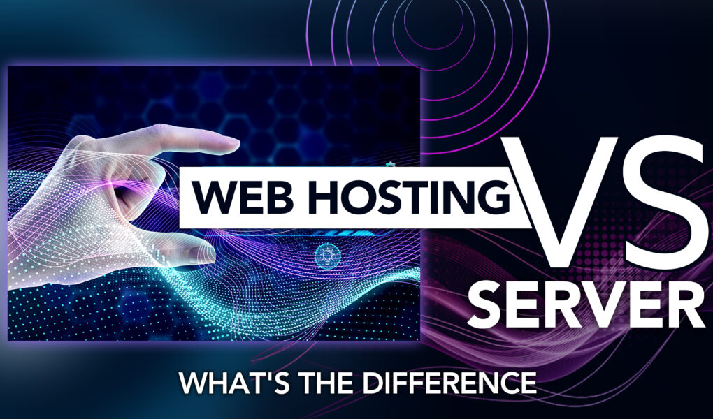 Web Hosting vs Server What's the Difference