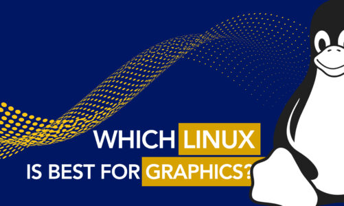 Which Linux is best for graphics