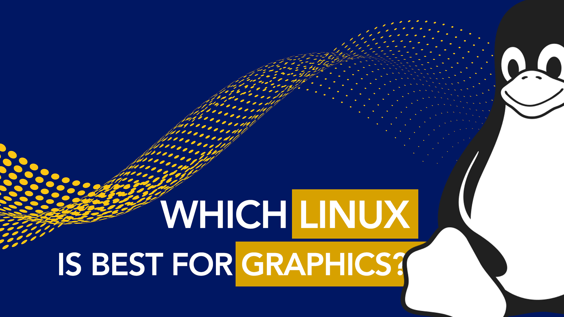 Which Linux is best for graphics