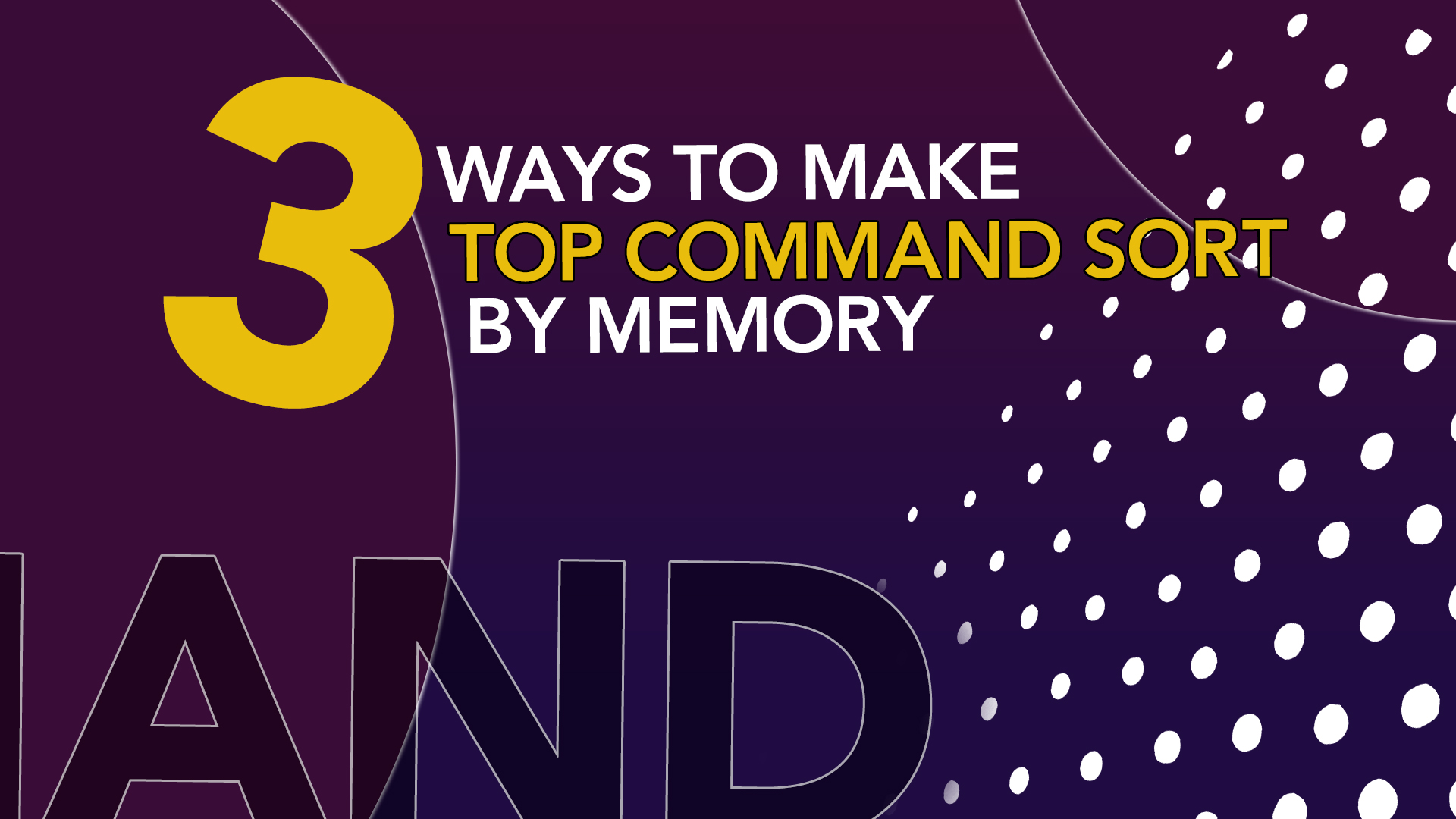 3 Ways to Make Top Command Sort by Memory
