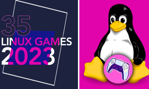 35 Linux Games That You Must Play in 2023