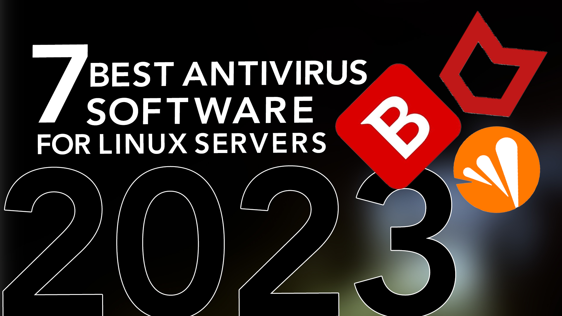 7 Best Antivirus Software for Linux Servers in 2023