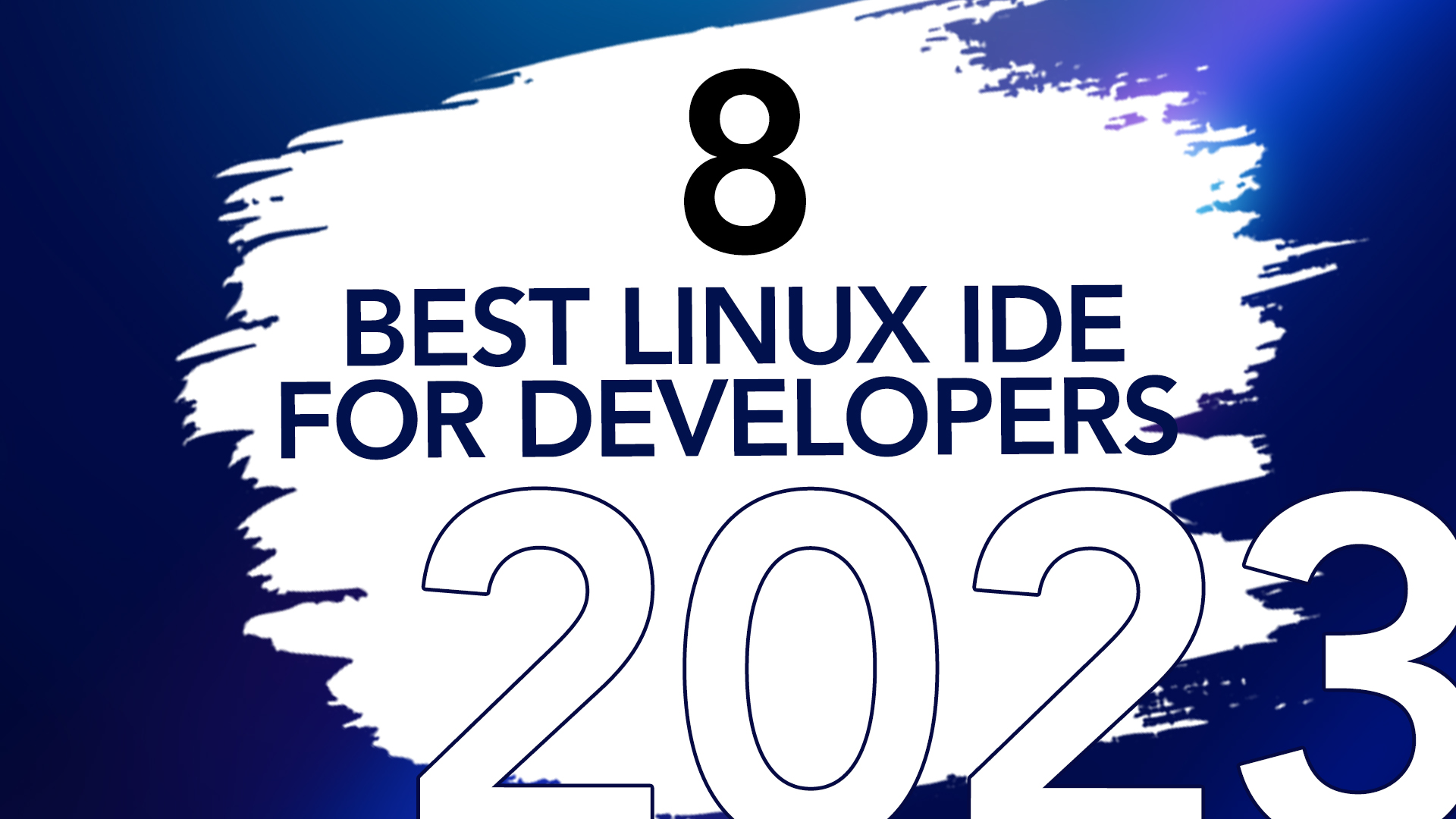 8 Best Linux IDE For Developers In 2023