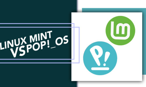 Linux Mint vs Pop!_OS detailed comparison as of 2023