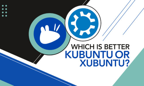 Which is better Kubuntu or Xubuntu