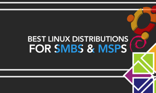 Best Linux Distributions for SMBs and MSPs