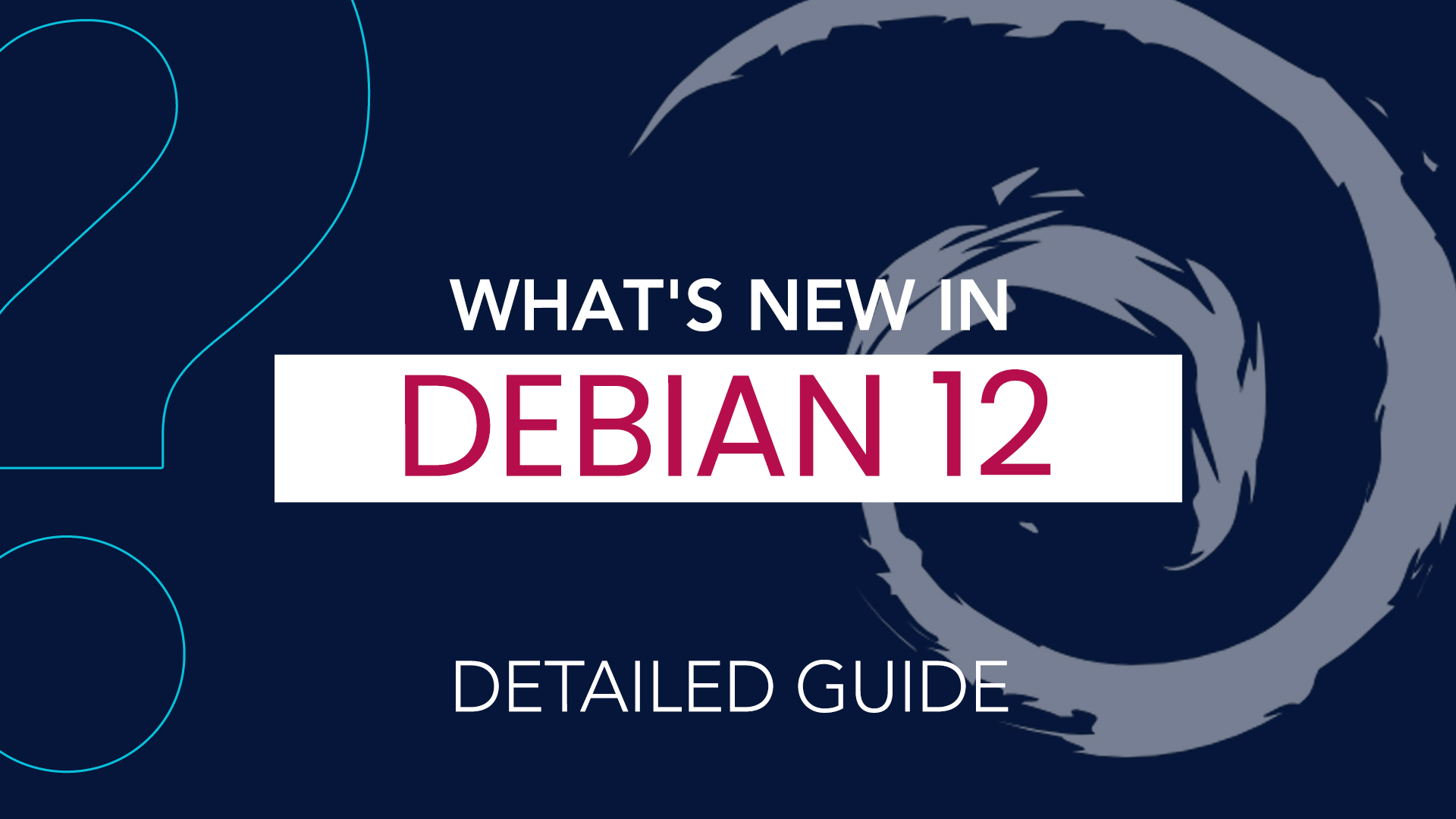 What's new in Debian 12 Detailed Guide