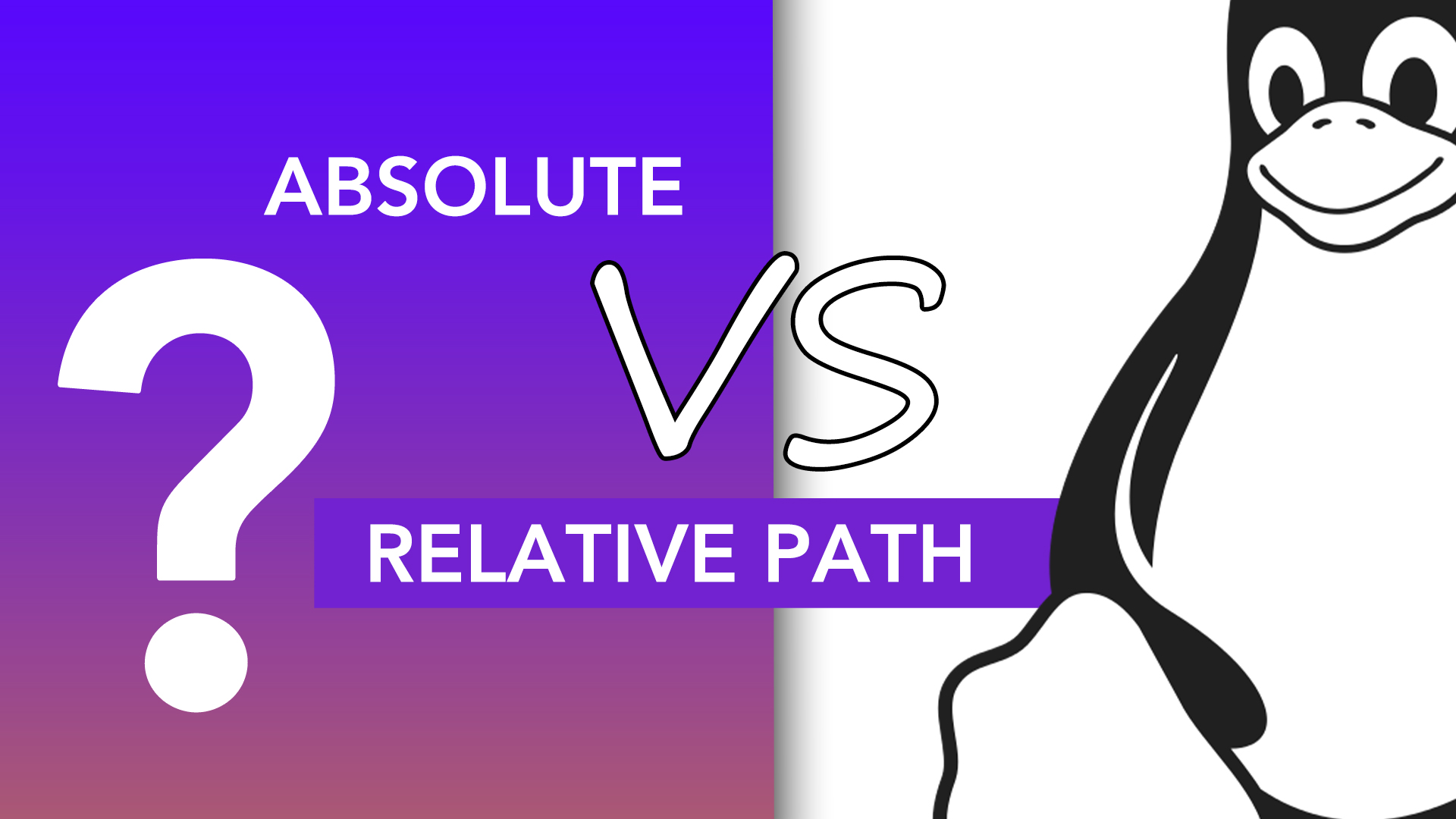 Absolute vs Relative Path in Linux What's the Difference