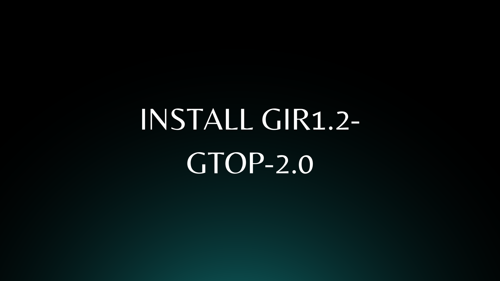 How to Install gir1.2-gtop-2.0 Package in Debian 12