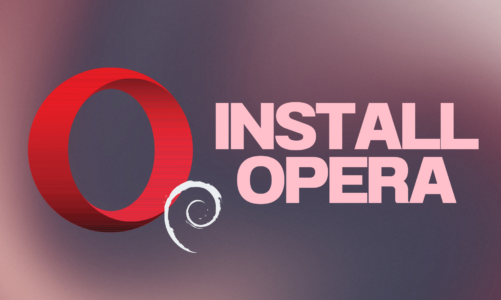 How to Install Opera Browser on Debian 12