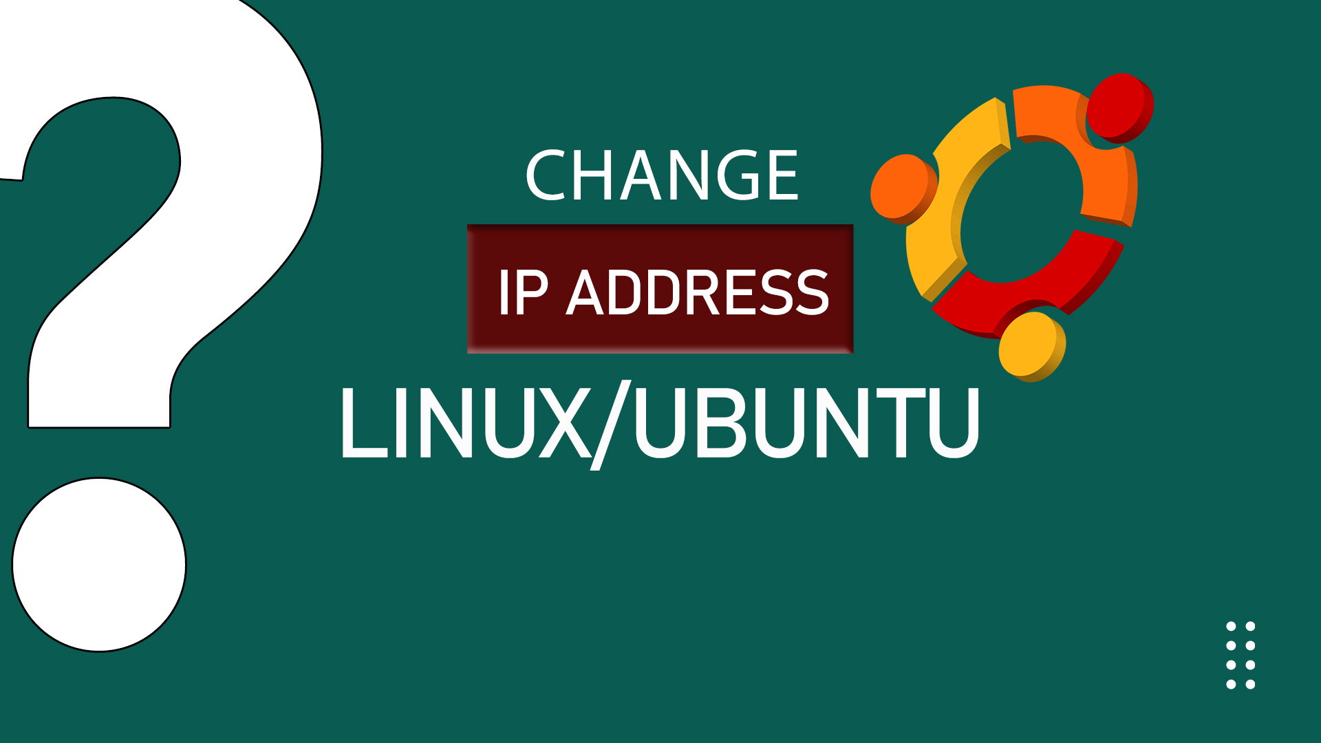 How do I Temporarily Change my IP Address Linux Ubuntu