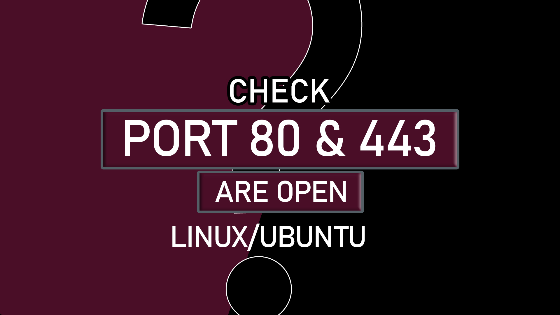 How do I check if port 80 and 443 are open Linux Ubuntu