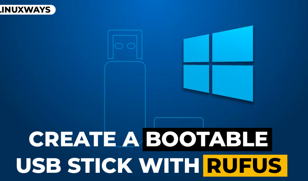 Create a Bootable USB Stick with Rufus on Windows copy