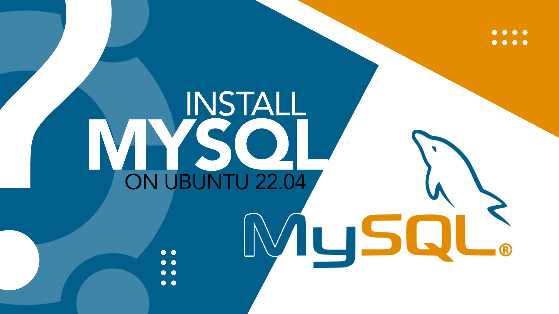 How To Install MySQL on Ubuntu 22.04