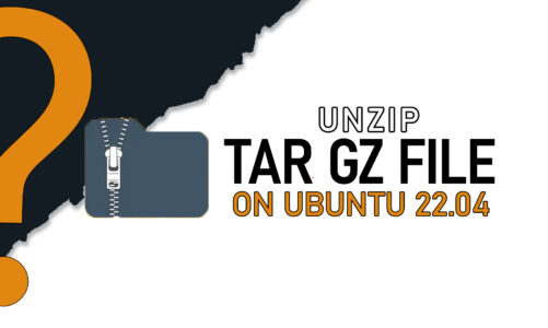 How do I unzip a tar GZ file Ubuntu 22.04