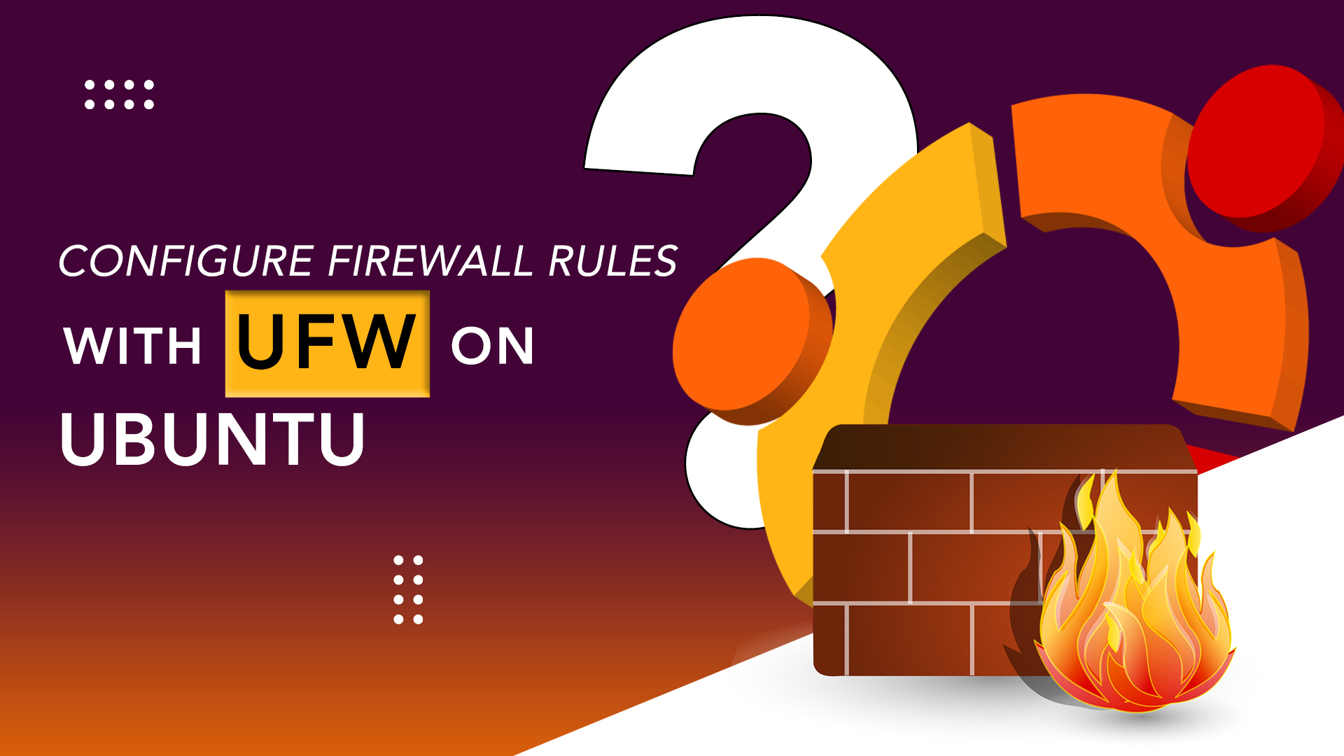 How to Configure Firewall Rules with UFW on Ubuntu(1)