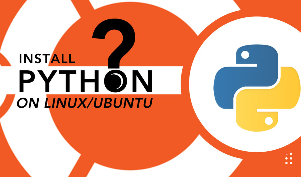 How to Install Python on Linux Ubuntu