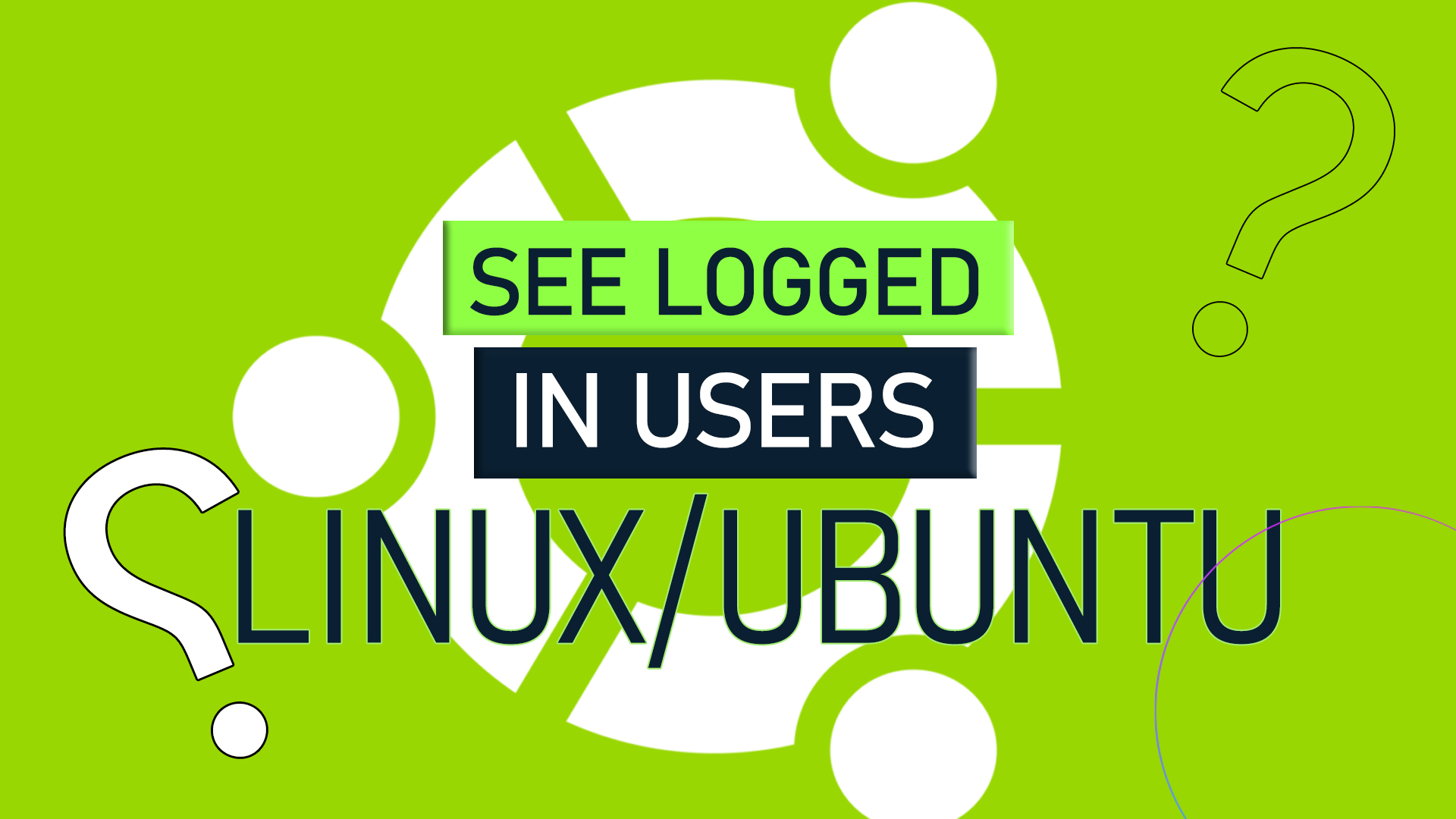 How to see Logged in Users in Linux Ubuntu