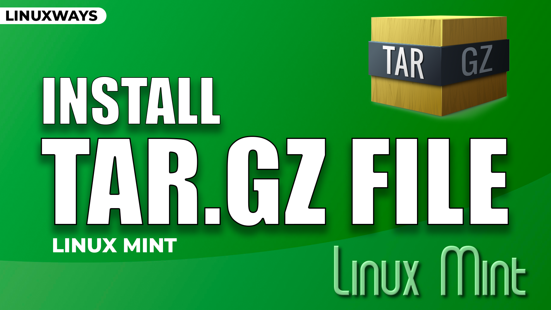 How to Install tar.gz File on Linux Mint